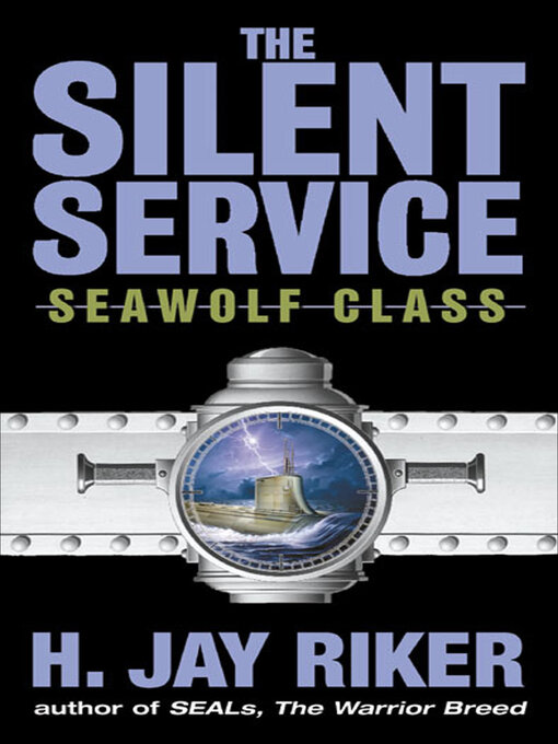Title details for The Silent Service by H. Jay Riker - Available